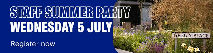 Staff Summer Party. Wednesday 5 July. Register now.